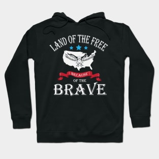 Land Of The Free Because Of The Brave Hoodie